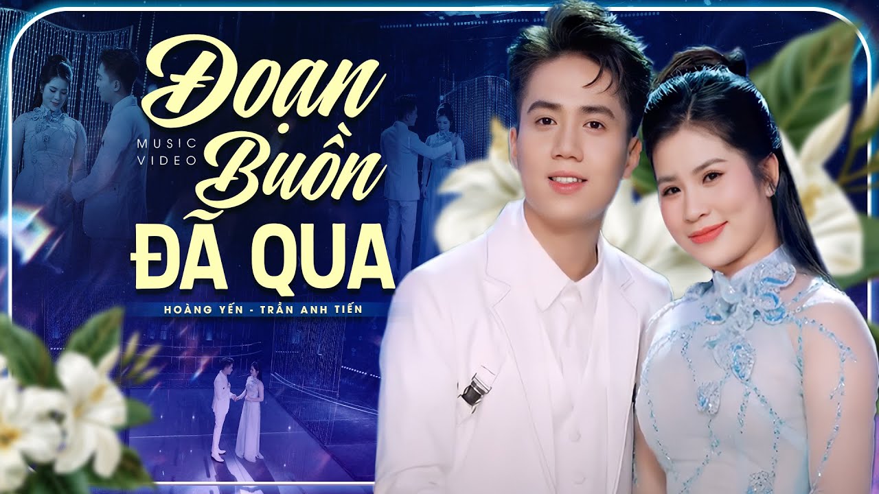 Đoạn Buồn Đã Qua - Hoàng Yến FT Trần Anh Tiến | Song Ca Nhạc Tình Bolero Cực Mùi Mẫn