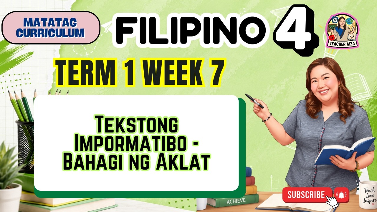 MATATAG FILIPINO 4 Quarter 1 Week 7 - Tekstong Impormatibo - Bahagi ng Aklat