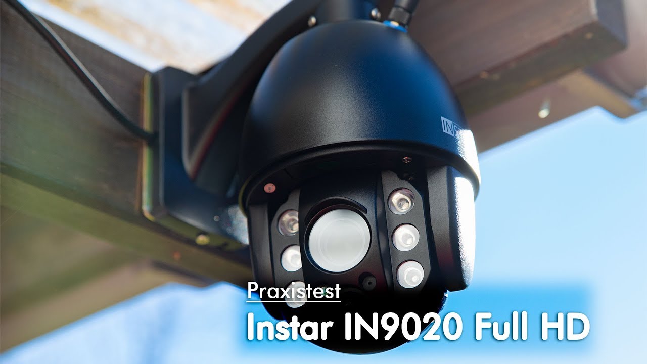 Instar IN-9020 Full HD Test und Vergleich der Überwachungskamera