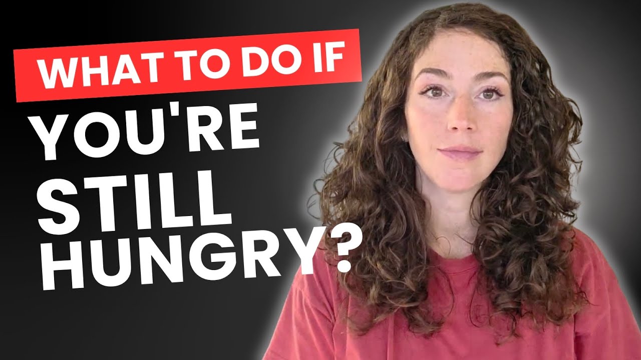 What To Do If You're Still Hungry