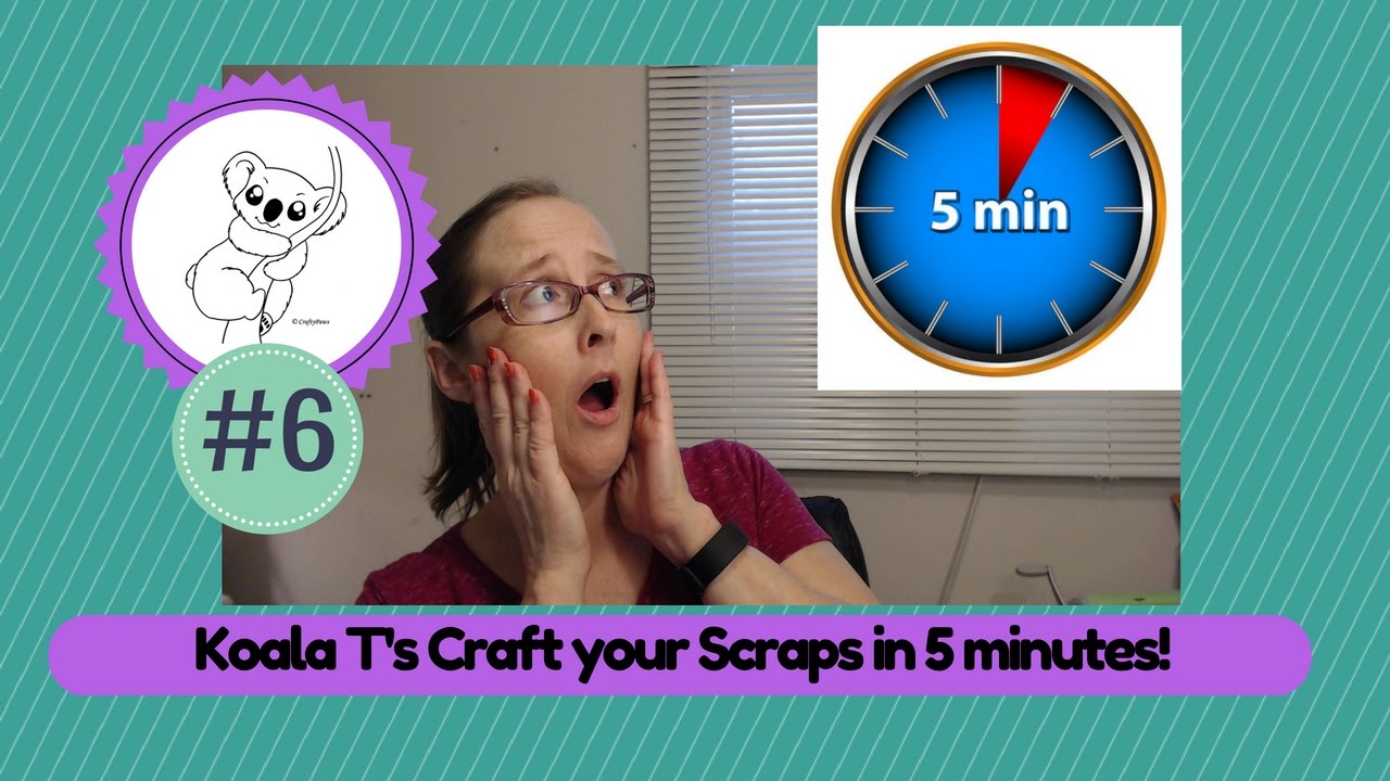 #6 5 minute card Koala T Craft your Scraps