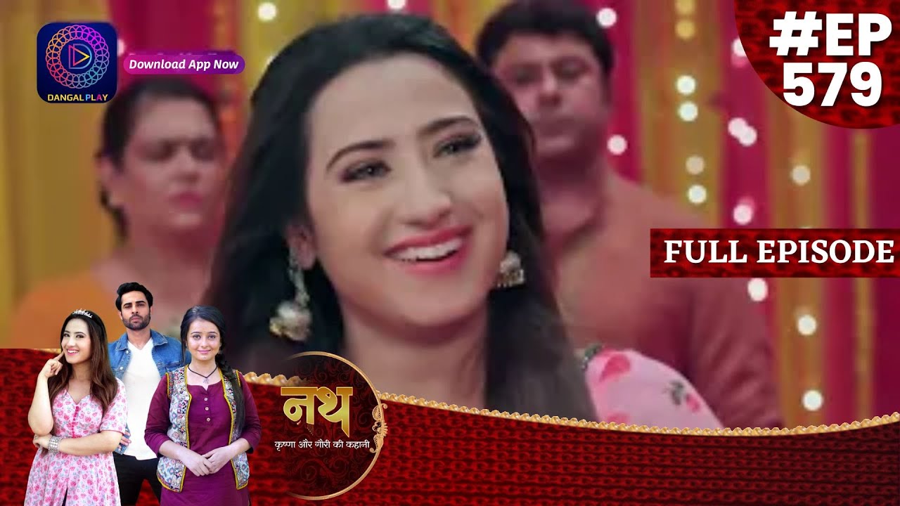 Nath Krishna Aur Gauri Ki Kahani | 3 June  2023 Full Episode 579 | Dangal TV
