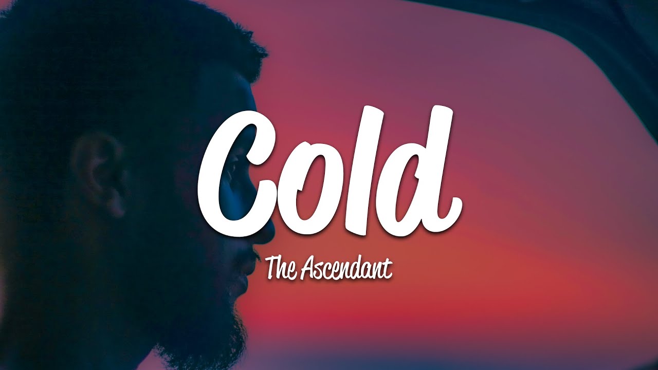 The Ascendant - Cold (Lyrics)