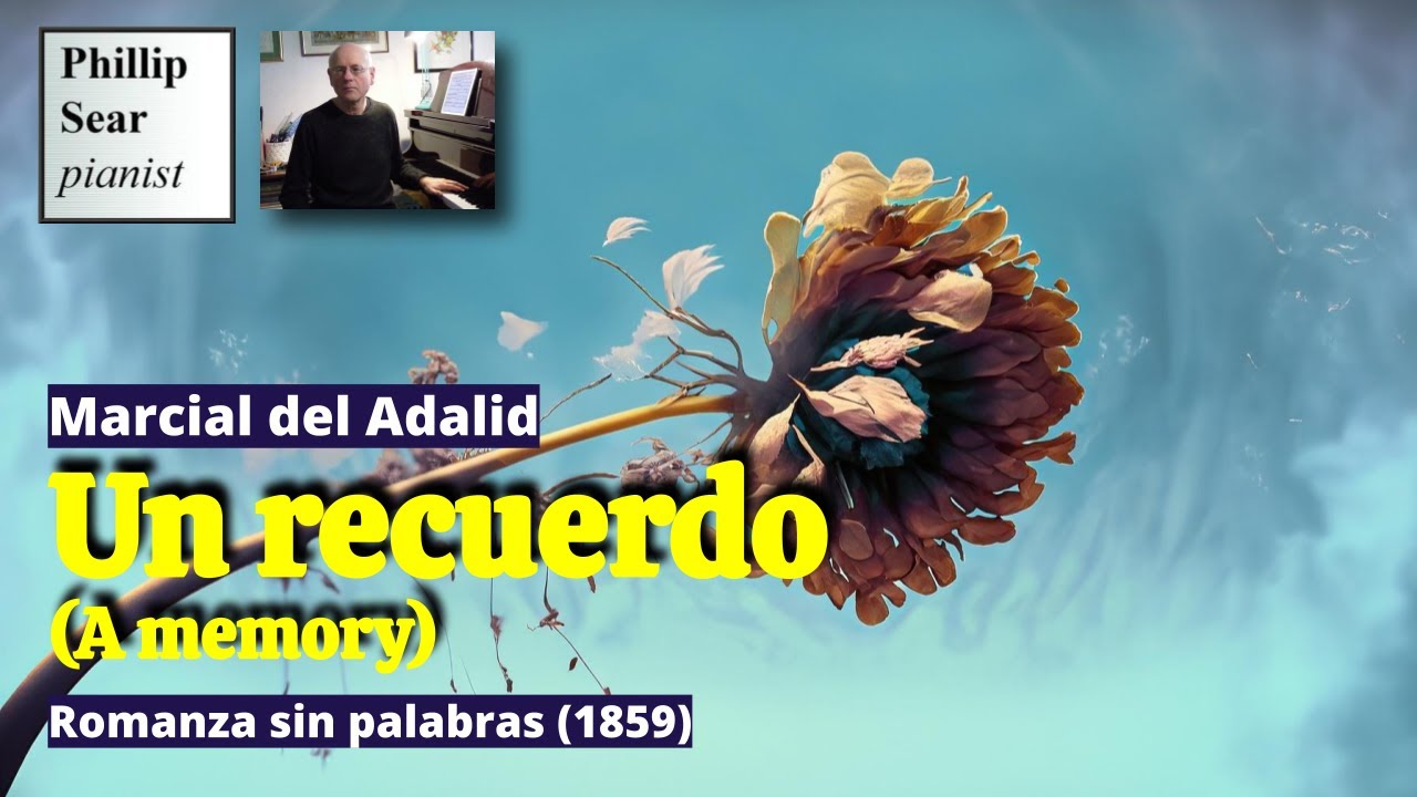 Marcial del Adalid: Un recuerdo (A memory), romanza sin palabras