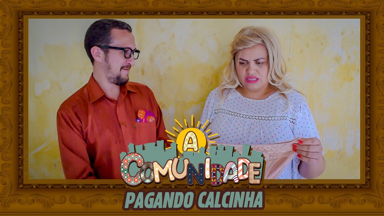 A COMUNIDADE - VENDEDORA DE CALCINHA!
