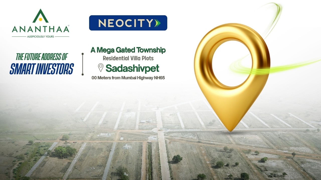 ANANTHAA NEOCITY | Mega Township at Sadashivpet | DTCP & RERA Approved Open Villa Plots
