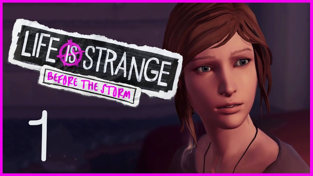 YUMUŞ BİR HİKAYE | Life Is Strange: Before the Storm [Bölüm 1]