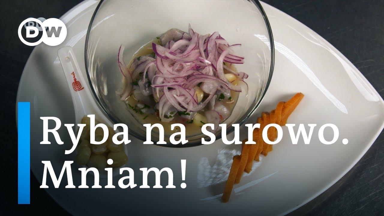 Ceviche - przysmak dla miłośnik&oacute;w sushi