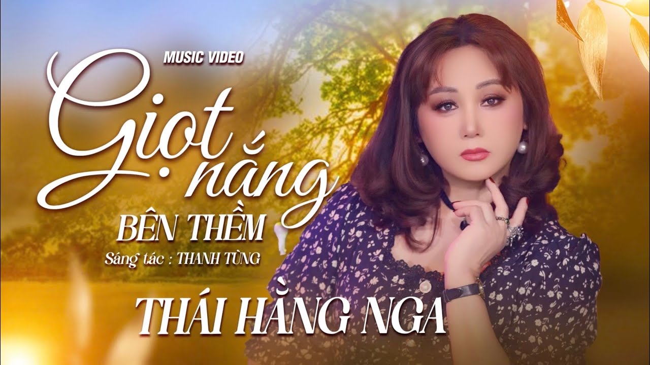 Giọt Nắng Bên Thềm- ST: NS Thanh Tùng- Giọng Ca: Thái Hằng Nga