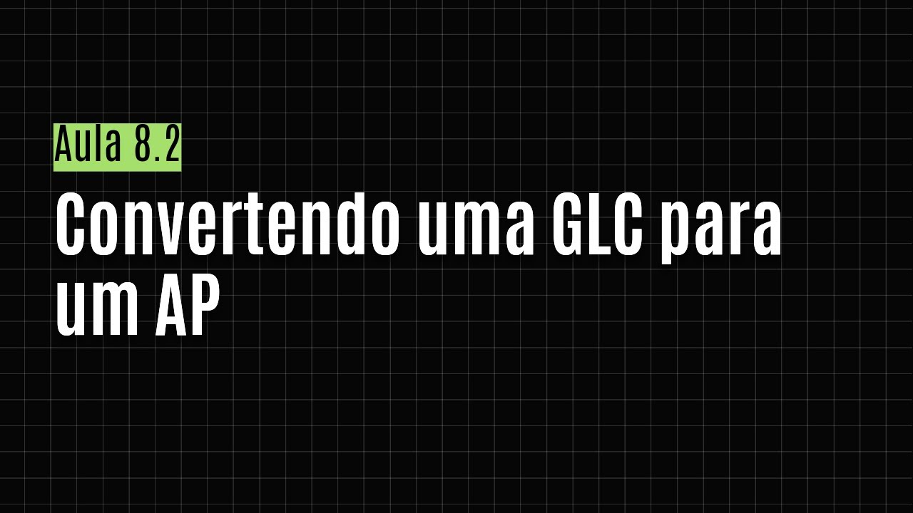 [TCOMP] Aula 8.2 - Convertendo uma GLC para um AP
