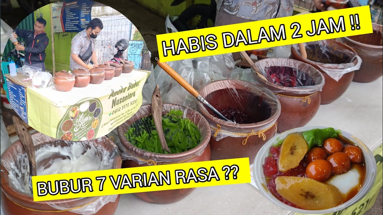 CUMA 2 JAM LANGSUNG HABIS !! BUBUR 7 MACAM RASA !! BUBUR SUMSUM,BUBUR CANDIL,BUBUR MUTIARA DLL