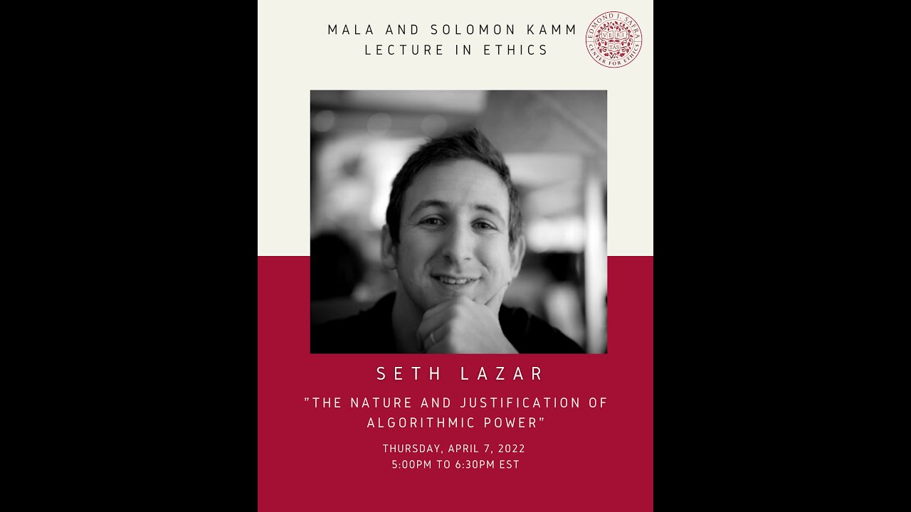 Mala and Solomon Kamm Lecture in Ethics with Seth Lazar