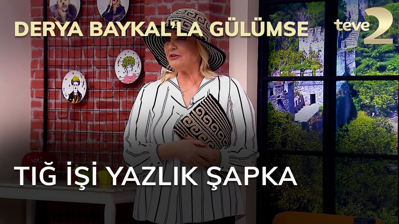Derya Baykal'la Gülümse: Tığ İşi Yazlık Şapka
