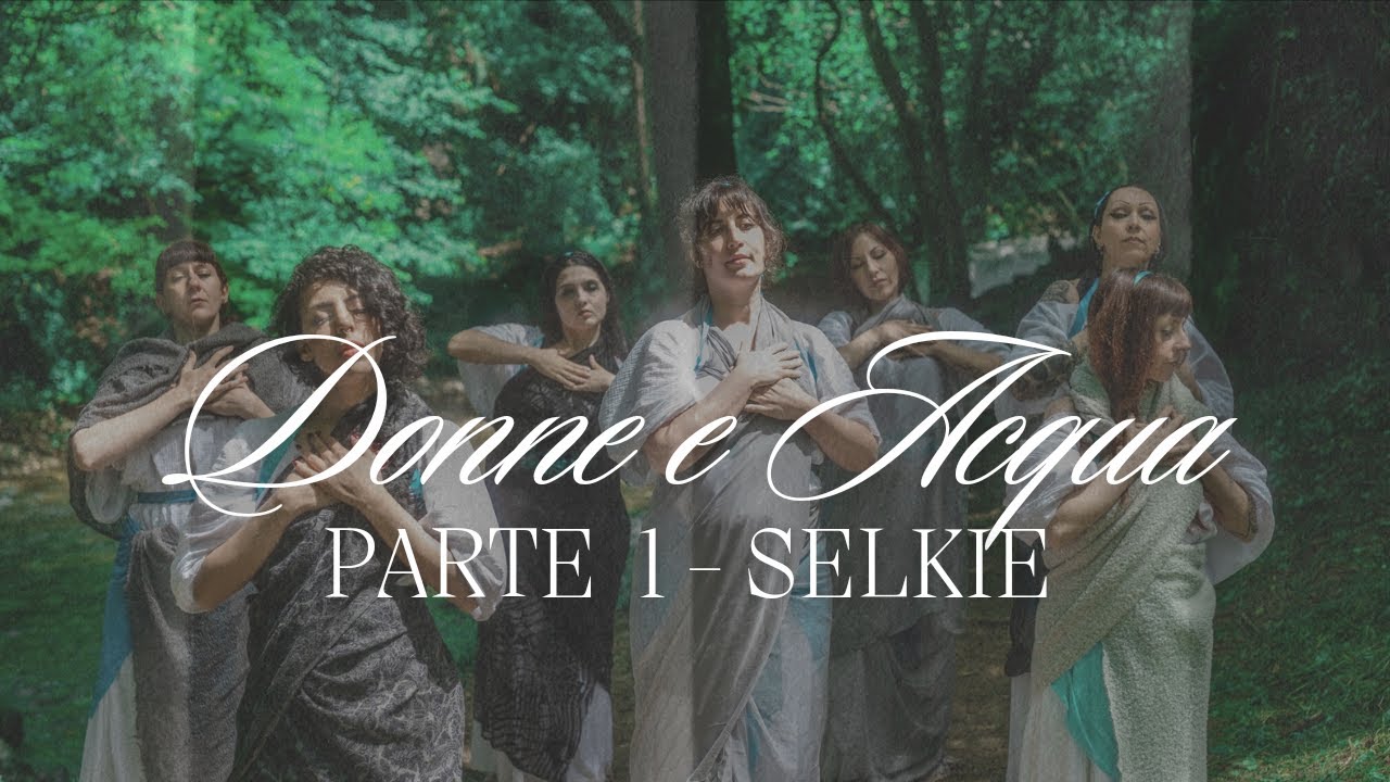 Fairy Circle - Donne e Acqua (parte 1) - Selkie