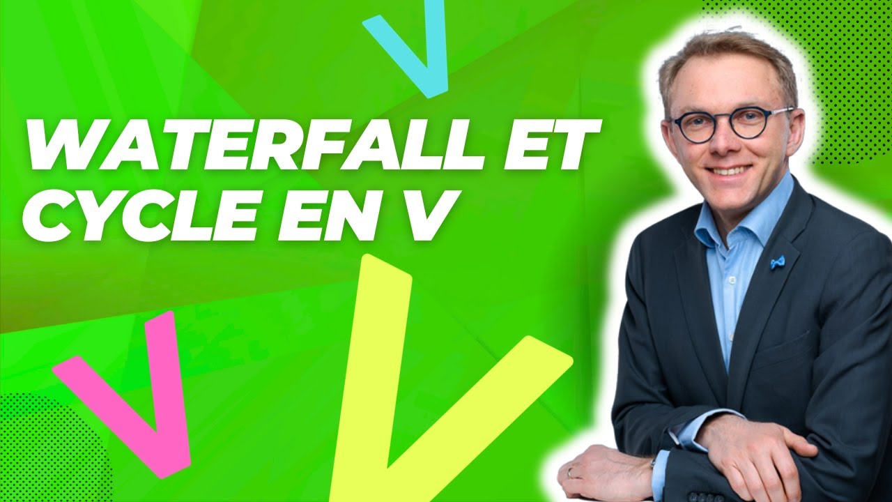 Waterfall et Cycle en V