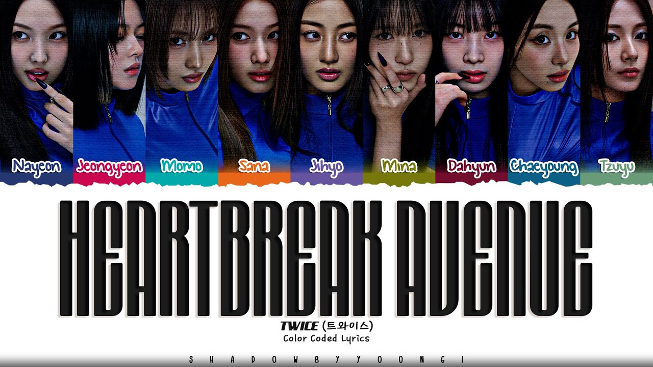 TWICE 'HEARTBREAK AVENUE' Lyrics (트와이스 HEARTBREAK AVENUE 가사) [Color Coded_Eng] | ShadowByYoongi