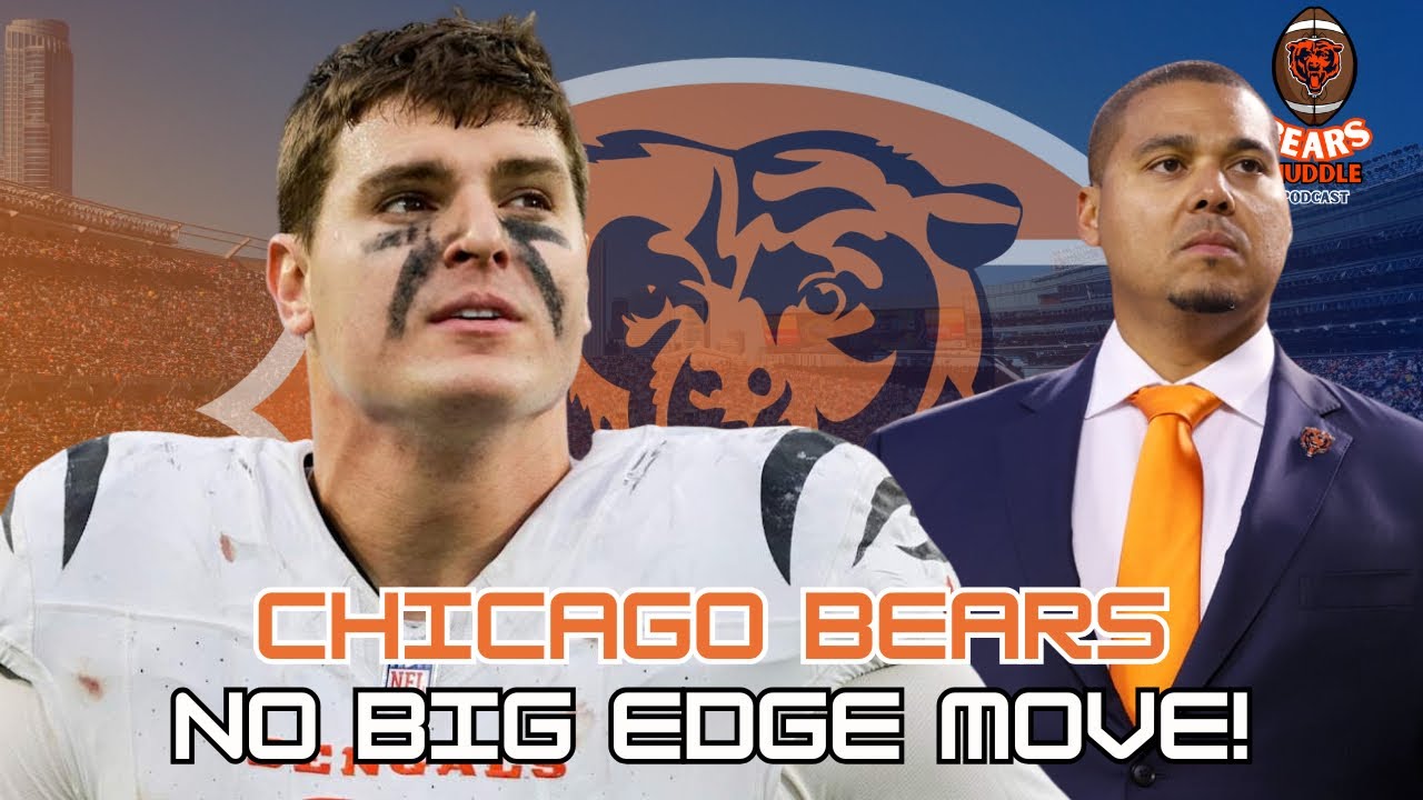 No BIG Edge Rusher Signing For The Chicago Bears! 