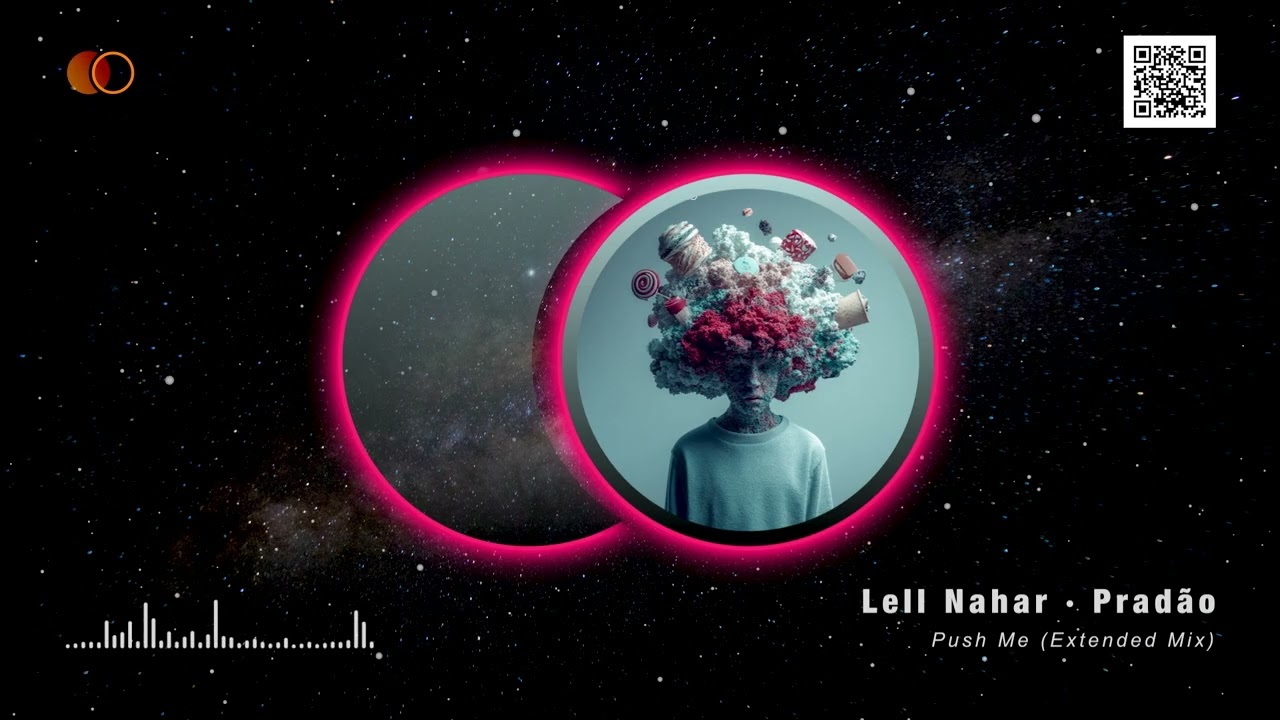 Push Me Extended Mix &middot; Lell Nahar &middot; Prad&atilde;o