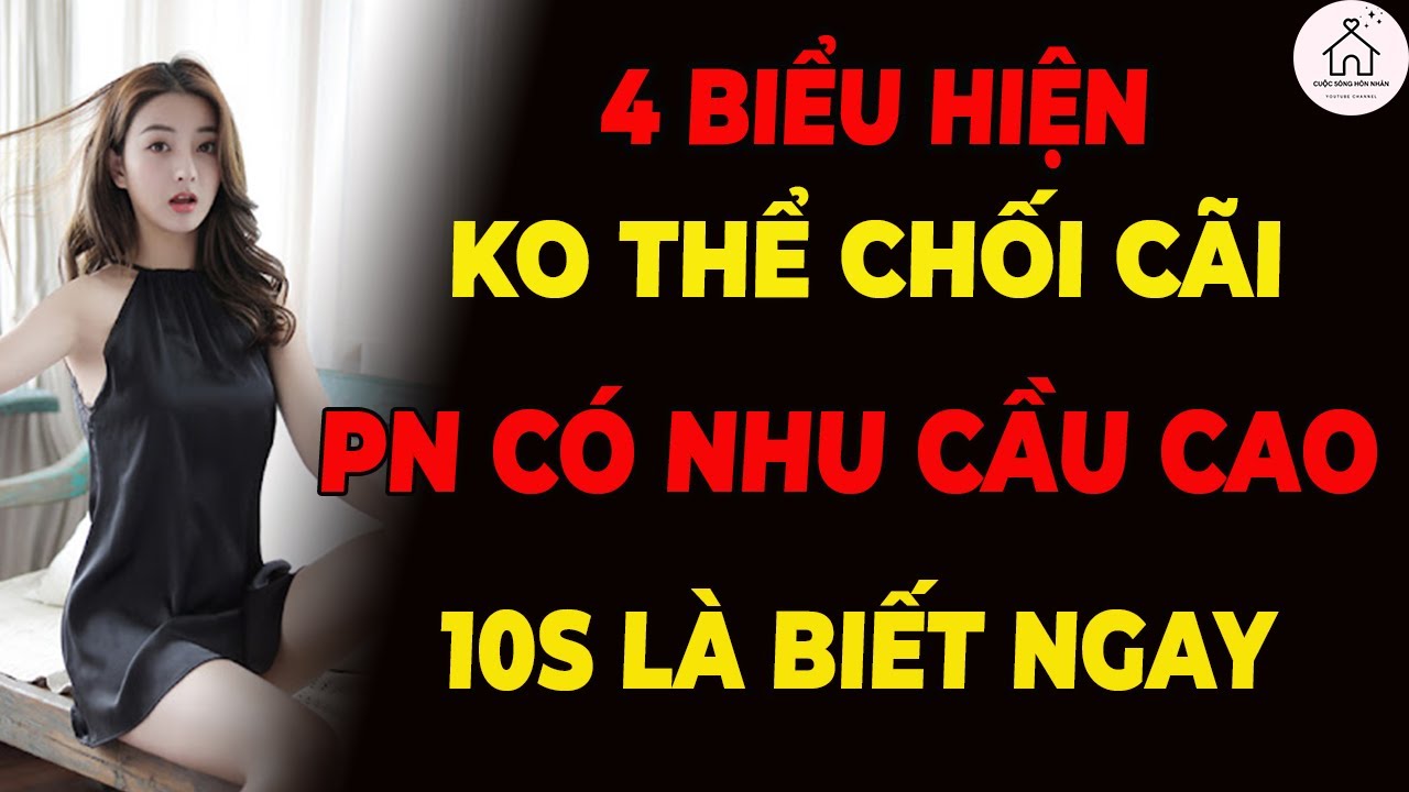 Dấu hiệu rõ ràng nhất của phụ nữ nhiều mong muốn
