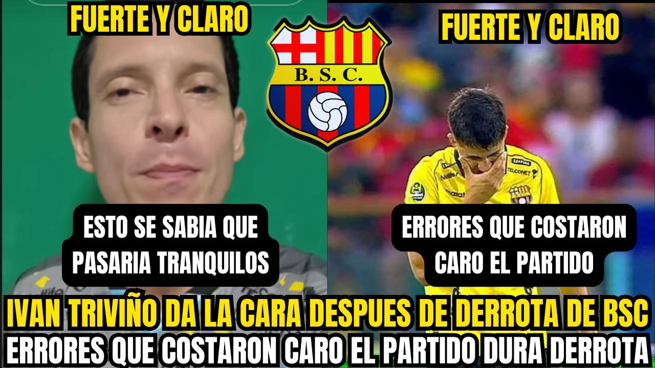 🚨 FUERTE Y CLARO IV&Aacute;N TRIVI&Ntilde;O DESTROZA A BSC POR ERRORES QUE COSTARON CARO