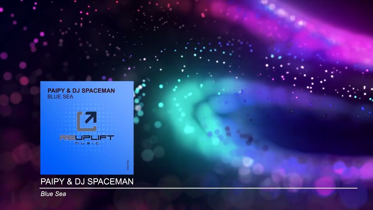 Paipy & DJ Spaceman - Blue Sea [Official]