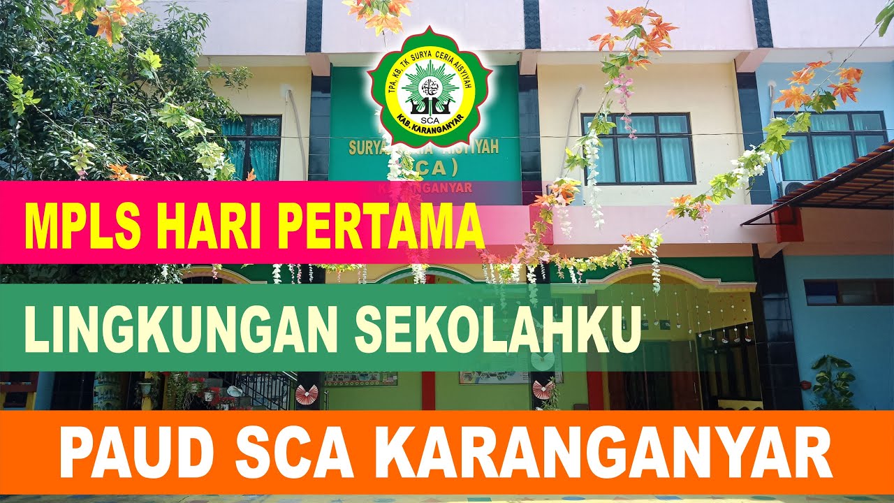 Masa Pengenalan Lingkungan Sekolah Hari Pertama, PAUD SCA Karanganyar