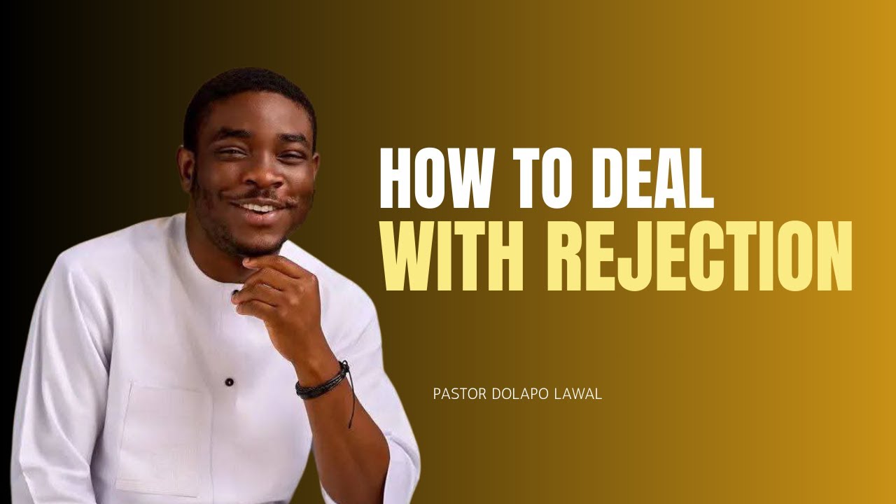 HOW TO HANDLE REJECTION || PASTOR DOLAPO LAWAL #messages #pastordolapolawal #rejection #howto