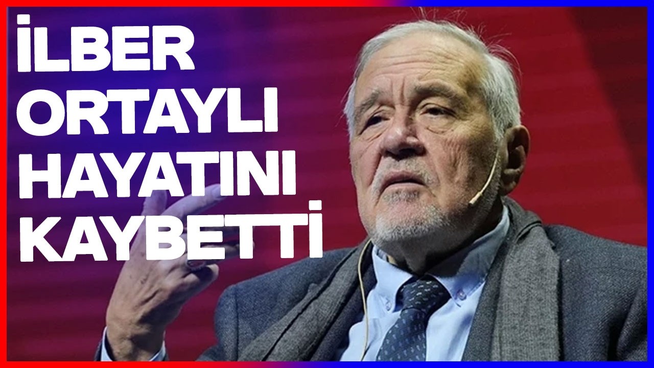 İlber Ortaylı Hayatını Kaybetti! Ölüm Nedeni Belli Oldu
