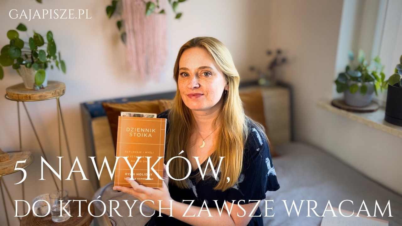 5 nawyków, do których zawsze wracam (kontra autosabotaż i prokrastynacja)