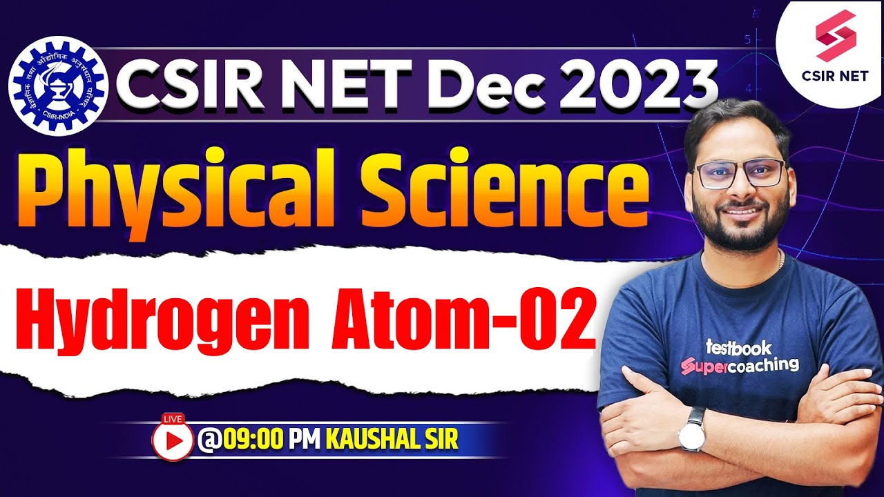 CSIR NET Dec 2023 | Physical Science | Hydrogen Atom-02 | Kaushal Sir #csirnettestbook