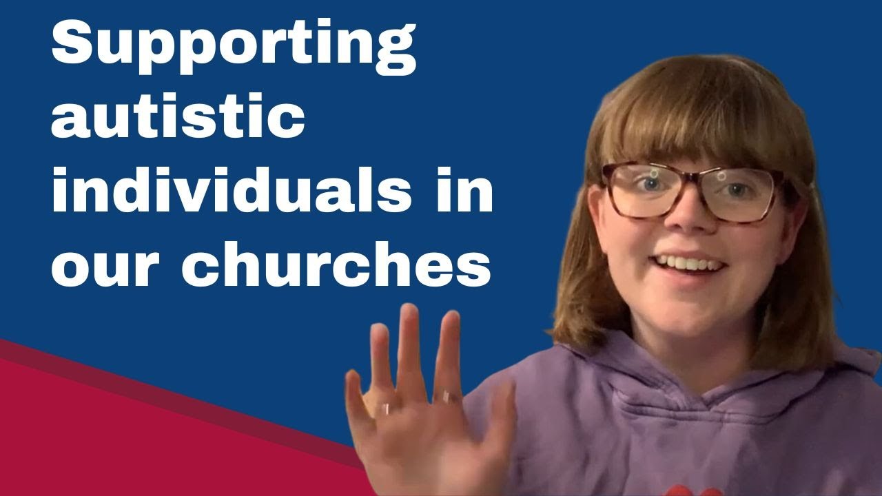 Supporting autistic individuals in our churches