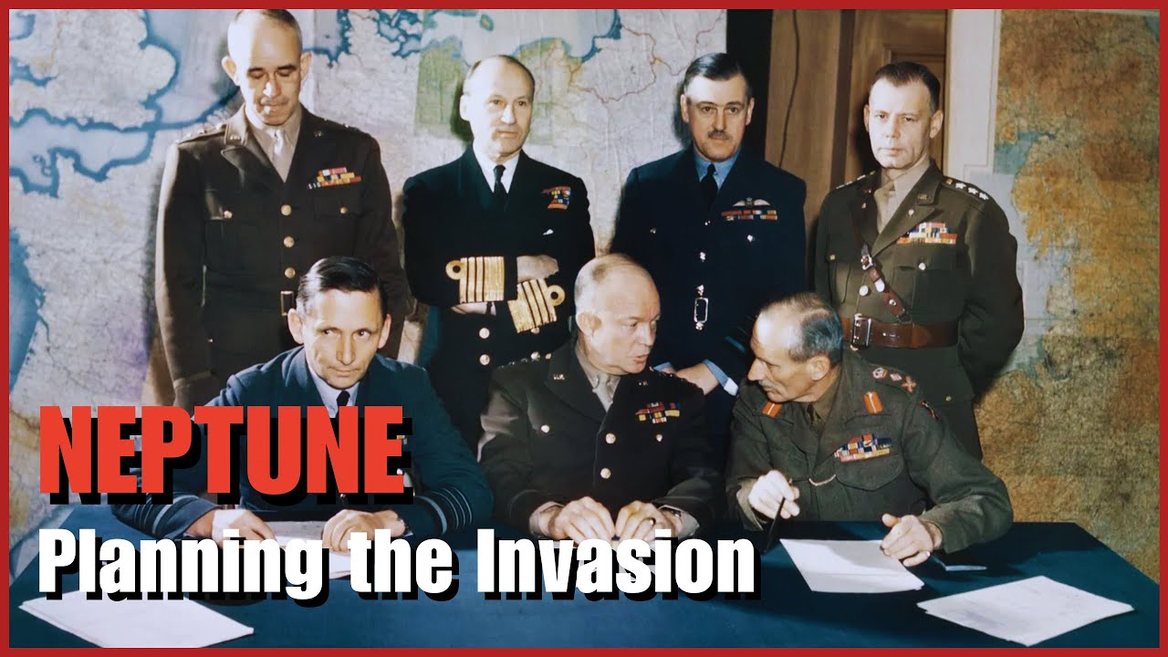 How Allied Planners Turned Operation Neptune From Fantasy Into The Greatest Invasion Ever Conceived