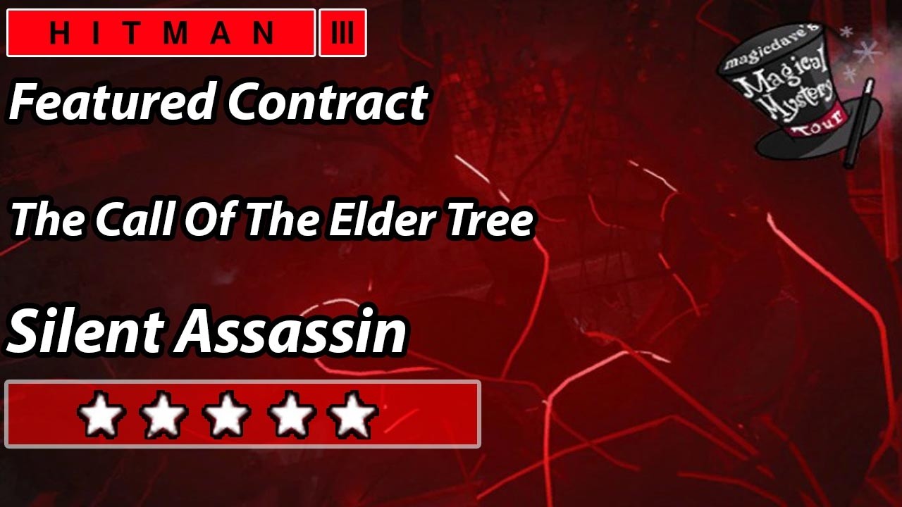 HITMAN 3 - Featured Contract - The Call Of The Elder Tree - Silent Assassin