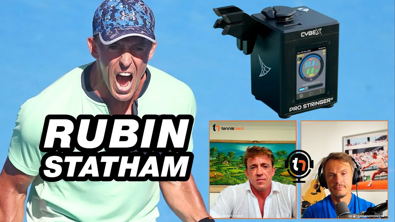 Podcast with ex ATP pro and Pro Stringer founder Rubin Statham