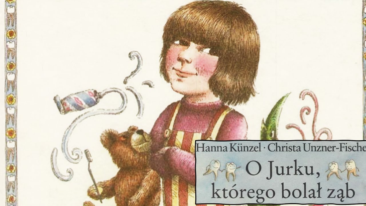 &bdquo;O Jurku, kt&oacute;rego bolał ząb&rdquo;