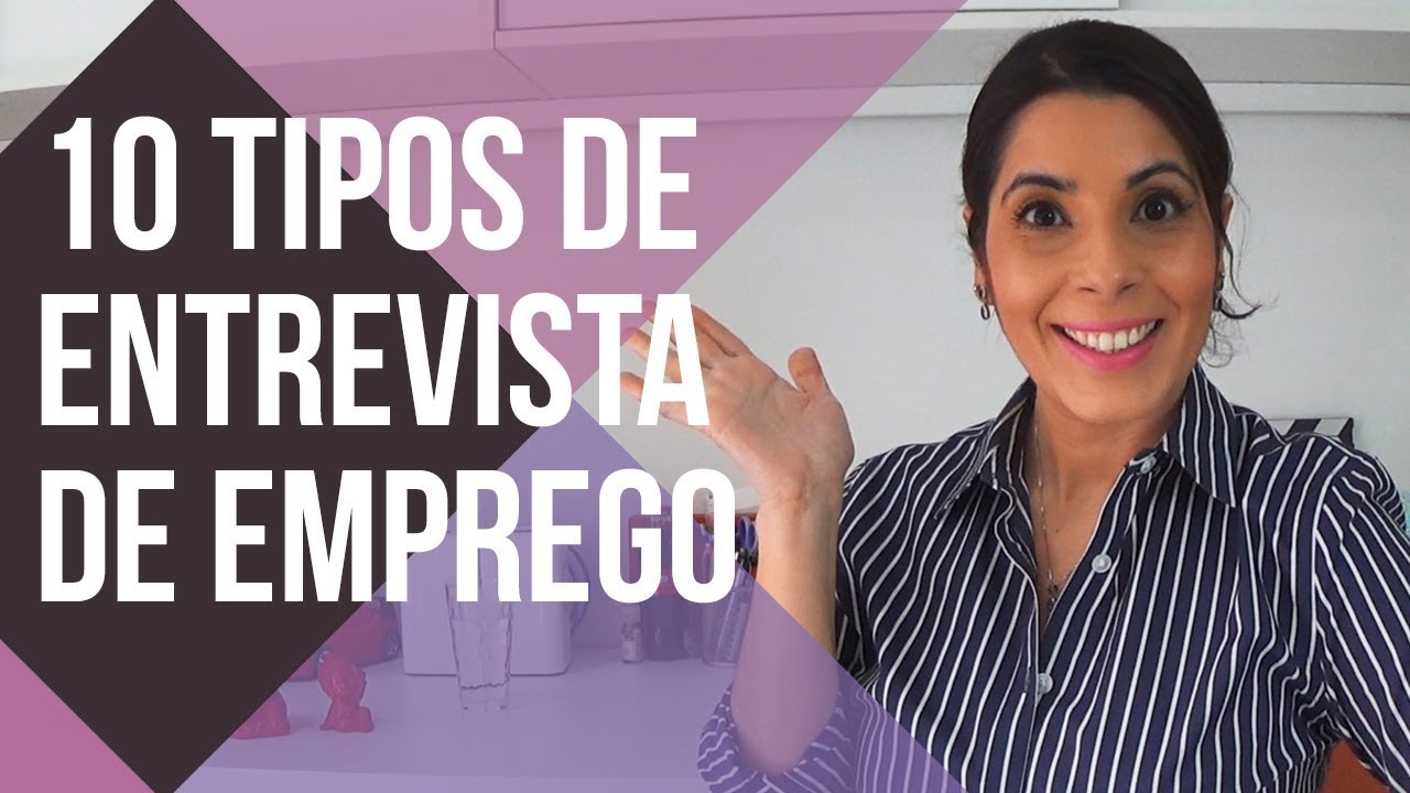 ENTREVISTA DE EMPREGO - Os 10 principais TIPOS DE ENTREVISTA