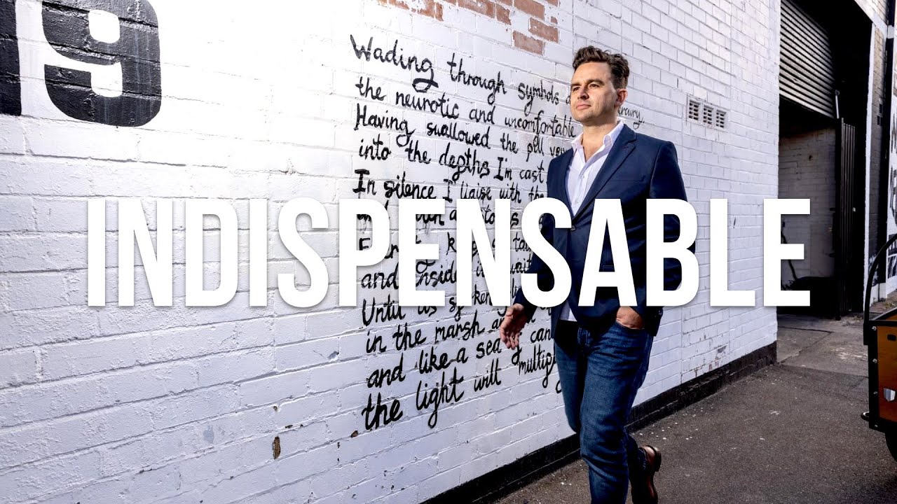 Be Indispensable