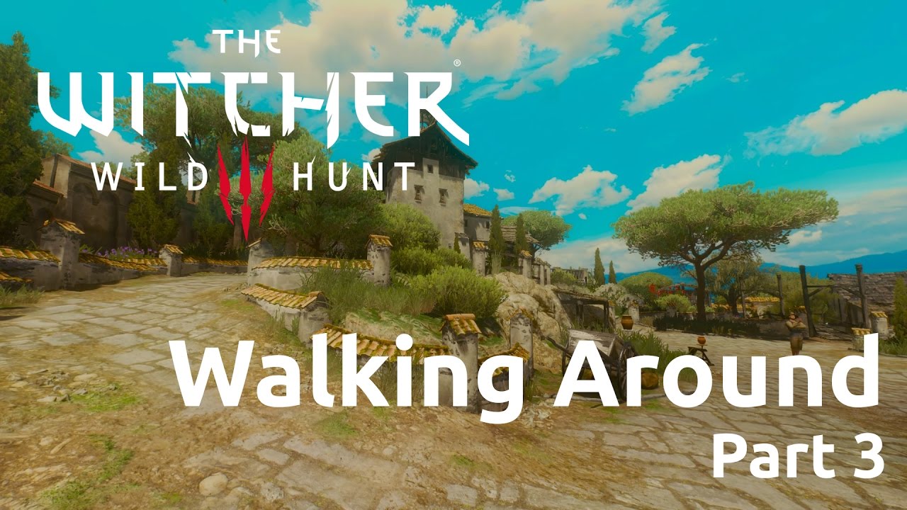 The Witcher 3 First Person #3 - Walking Around at Corvo Bianco