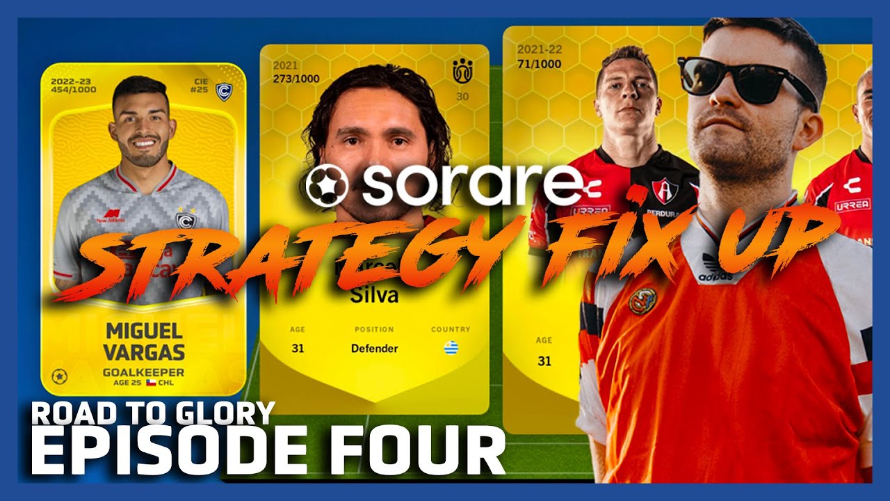 Sorare Road To Glory - Episode 4 - Strategy Fix Up