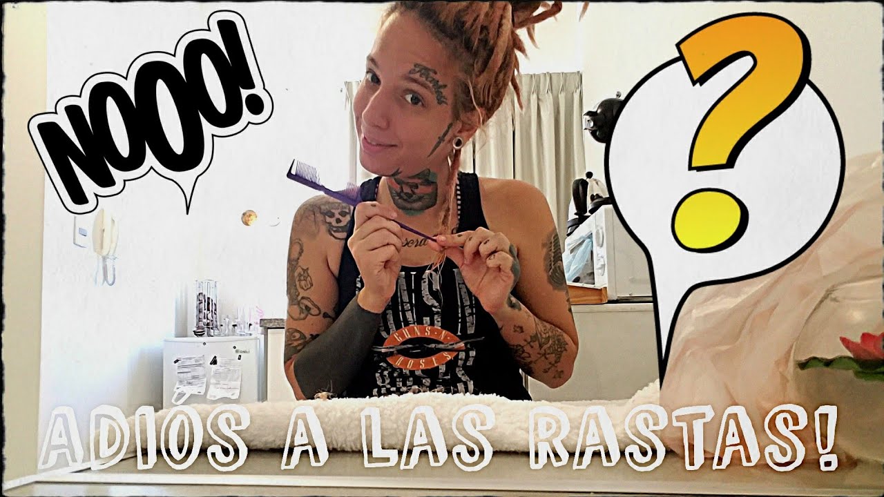ADIÓS DREADS (DESENRREDAR RASTAS) #undodreads