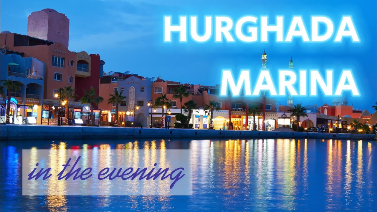 Hurghada Marina Promenade (Egypt) ⛵ Набережная Хургада Марина (Египет)
