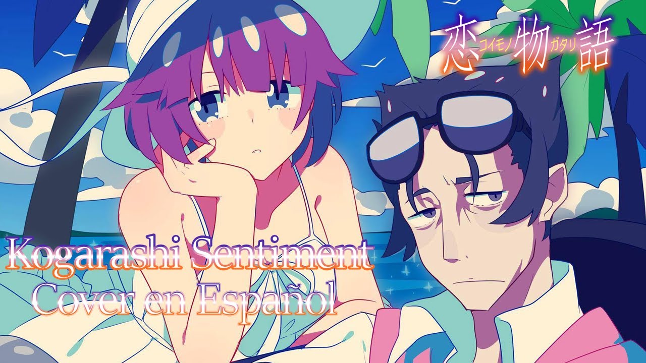 MONOGATARI Series S2 OP 6 - Kogarashi Sentiment (Cover en Español)