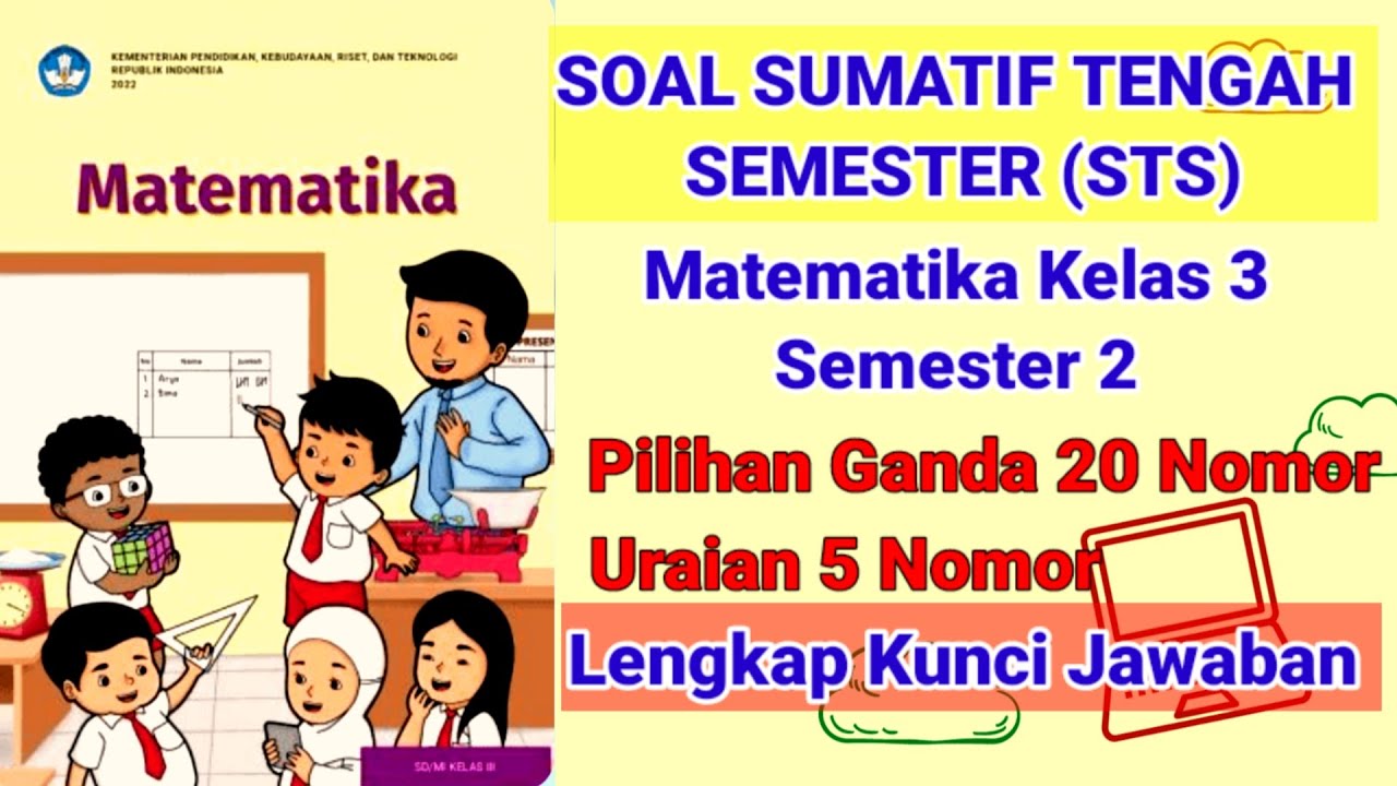 Latihan Soal Sumatif Tengah Semester (STS) Matematika Kelas 3 Semester 2 Kurikulum Merdeka