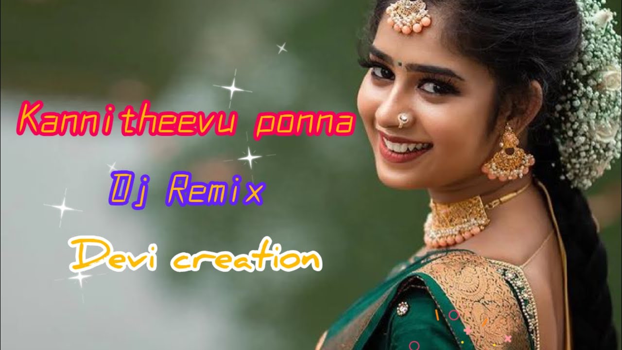 Kannitheevu ponna kattaerumbu kanna | dj songs | Devi creation|