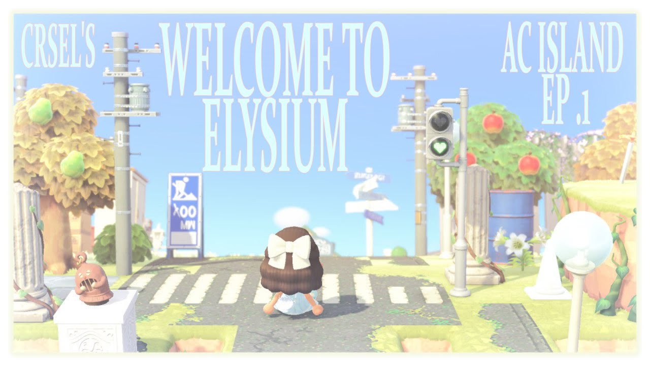 Welcome To Elysium #AnimalCrossing