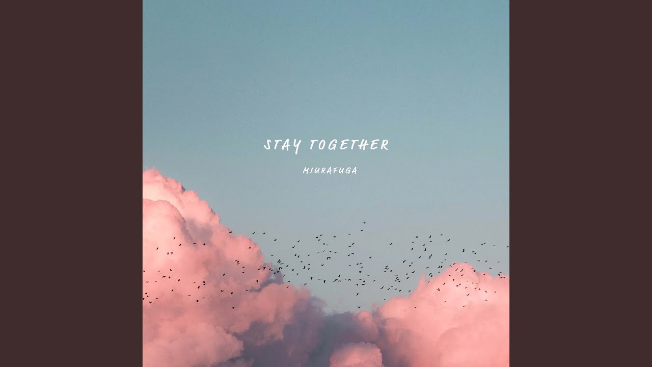 Stay Together