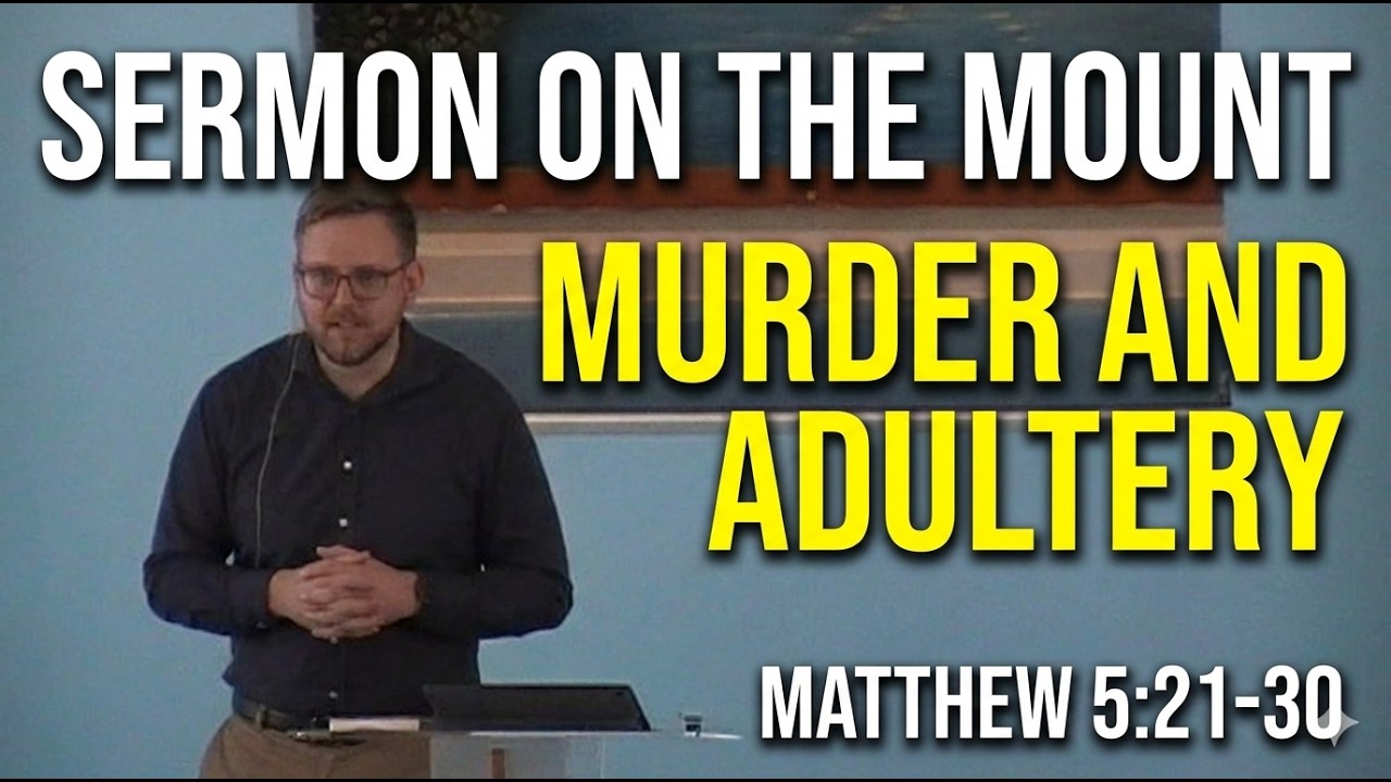 Sermon on the Mount: Murder and Adultery