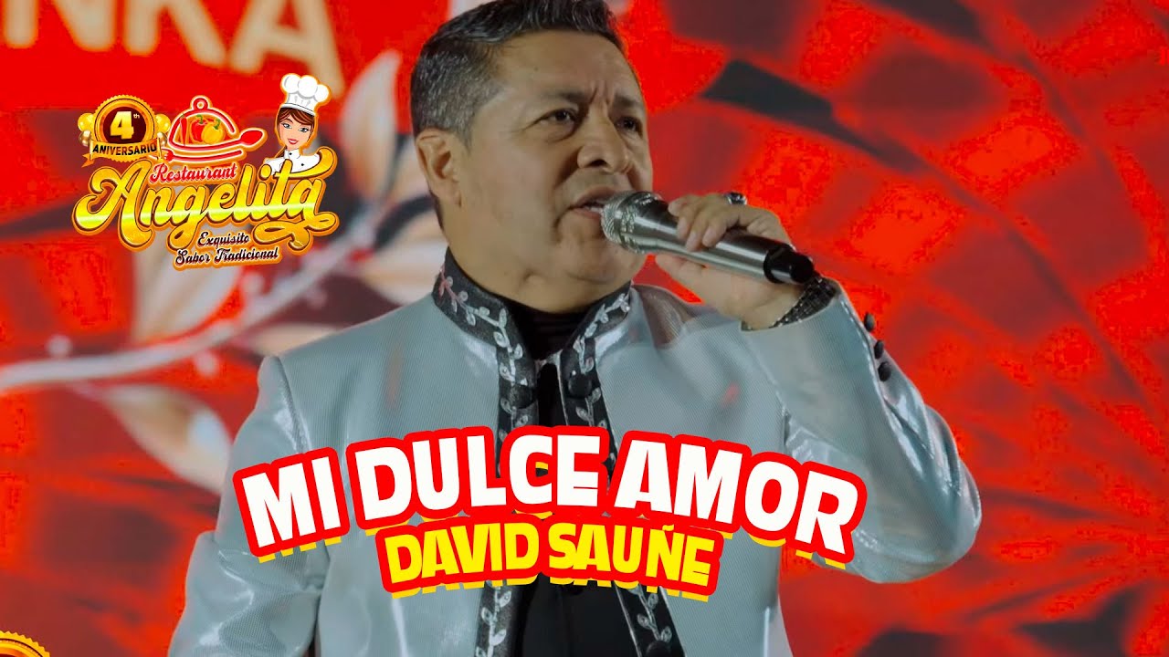MI DULCE AMOR  - David Sauñe y Su Estudiantina   - 4to Aniv. Restaurante Angelita