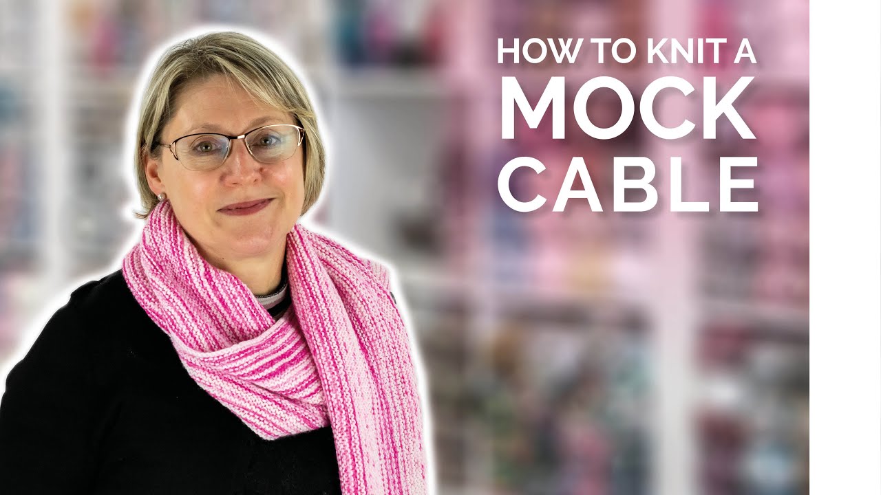How to Knit a Mock Cable