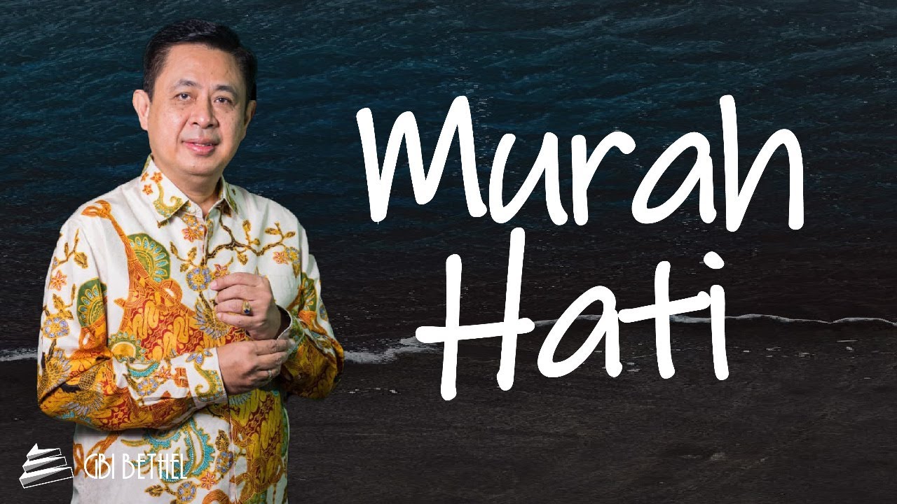 Murah Hati - Pdt. Dr. Rubin Adi Abraham